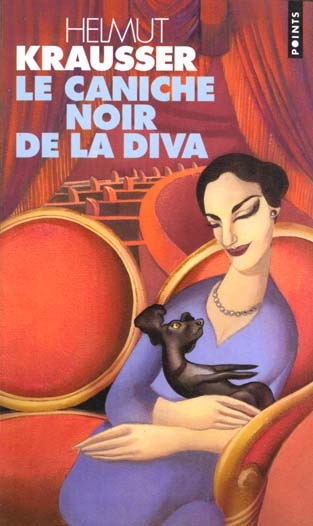 Le caniche noir de la diva / Helmut KRAUSSER
