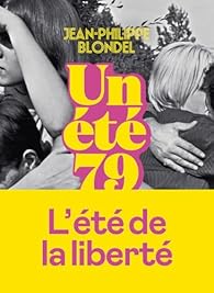 Un été 79 / Jean-philippe blondel