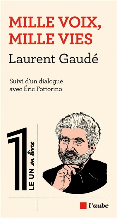 Mille voix, mille vies / Laurent Gaudé