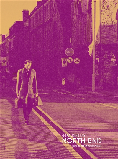 North end/ Géraldine lay (photographies), Robert McLiam Wilson (texte)