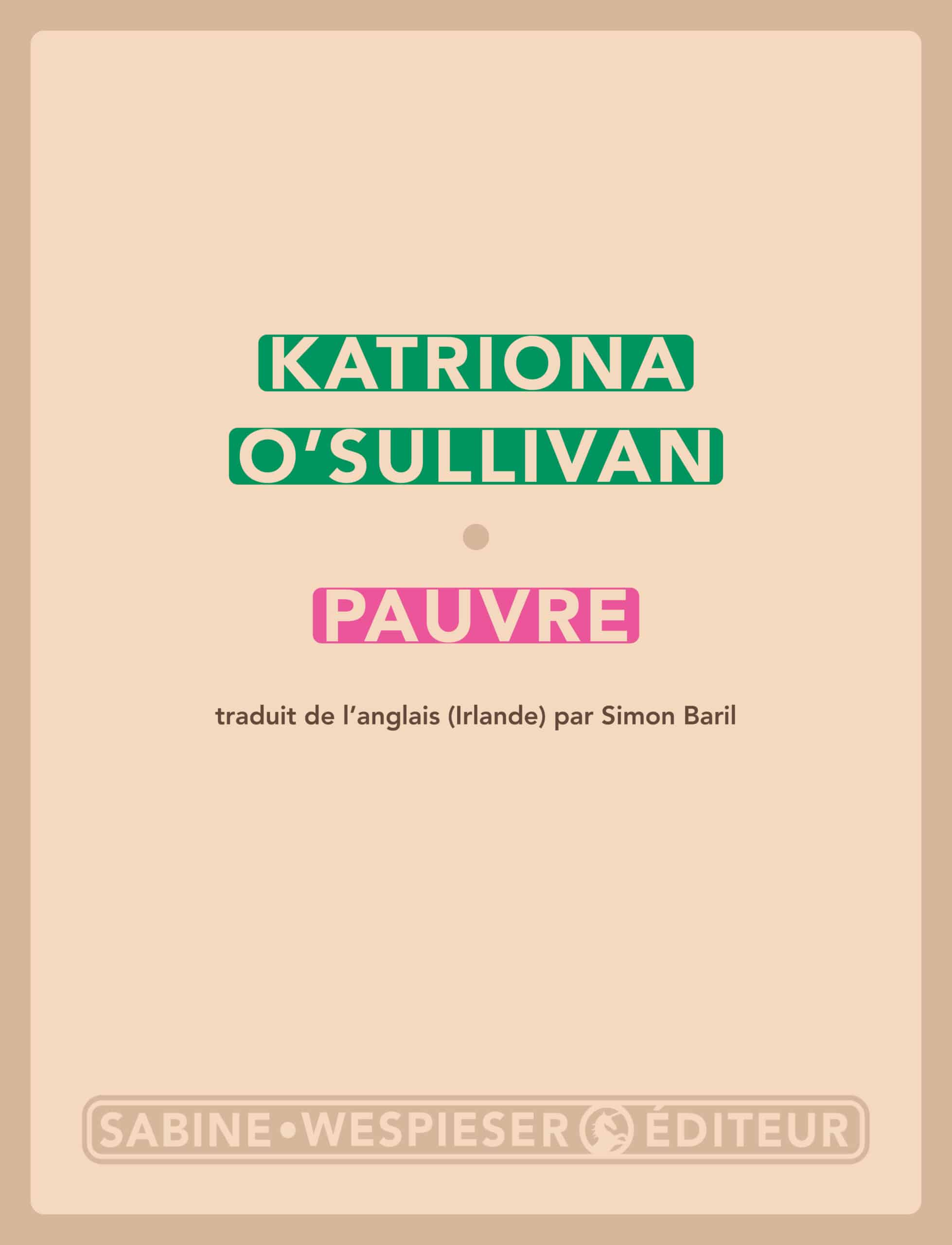 Pauvre / Katriona O&rsquo;Sullivan