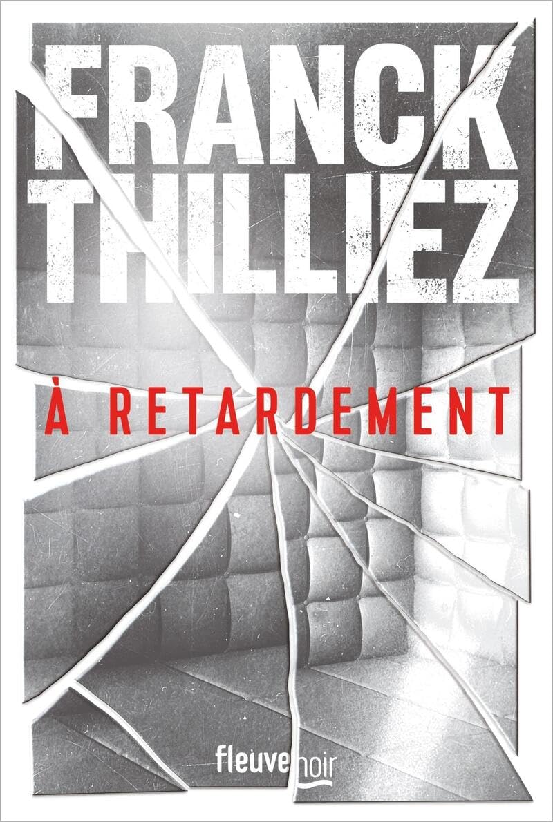 À retardement / Franck Thilliez