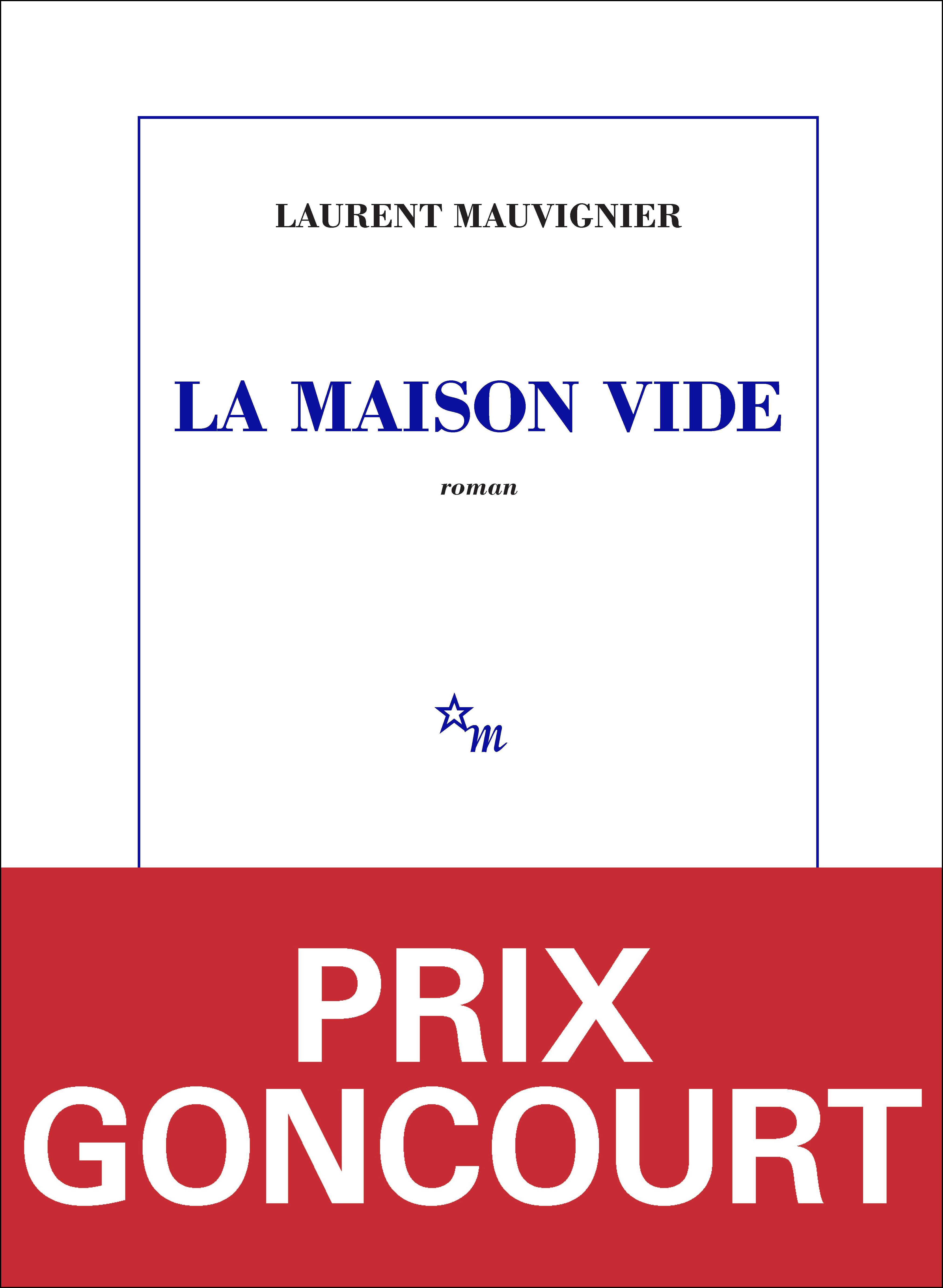 La maison vide / Laurent Mauvignier