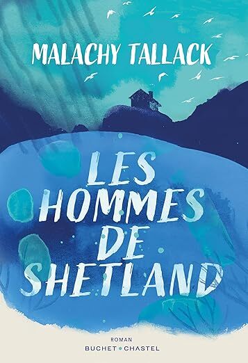 Les Hommes de Shetland / Malachy Tallack