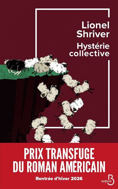 Hystérie collective/Lionel Shriver