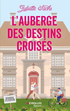 L&rsquo;Auberge des destins croisés / Juliette Sachs