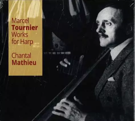 Marcel Tournier Works for Harp / Chantal Mathieu